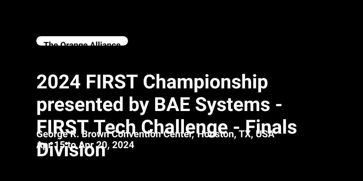 2024 2024 FIRST Championship presented by BAE Systems FIRST Tech