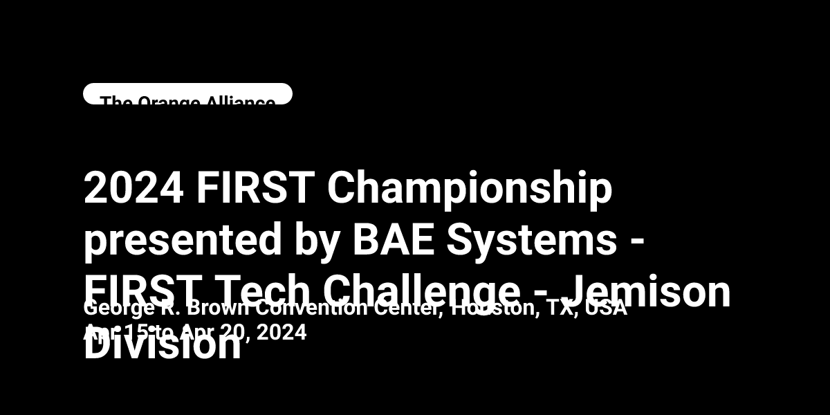 2024 2024 FIRST Championship presented by BAE Systems FIRST Tech