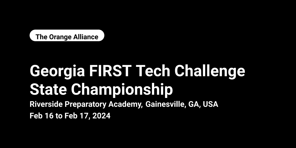 2024 FIRST Tech Challenge State Championship The Orange Alliance