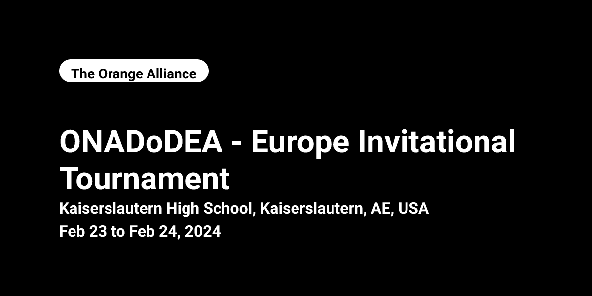 2024 ONADoDEA Europe Invitational Tournament The Orange Alliance