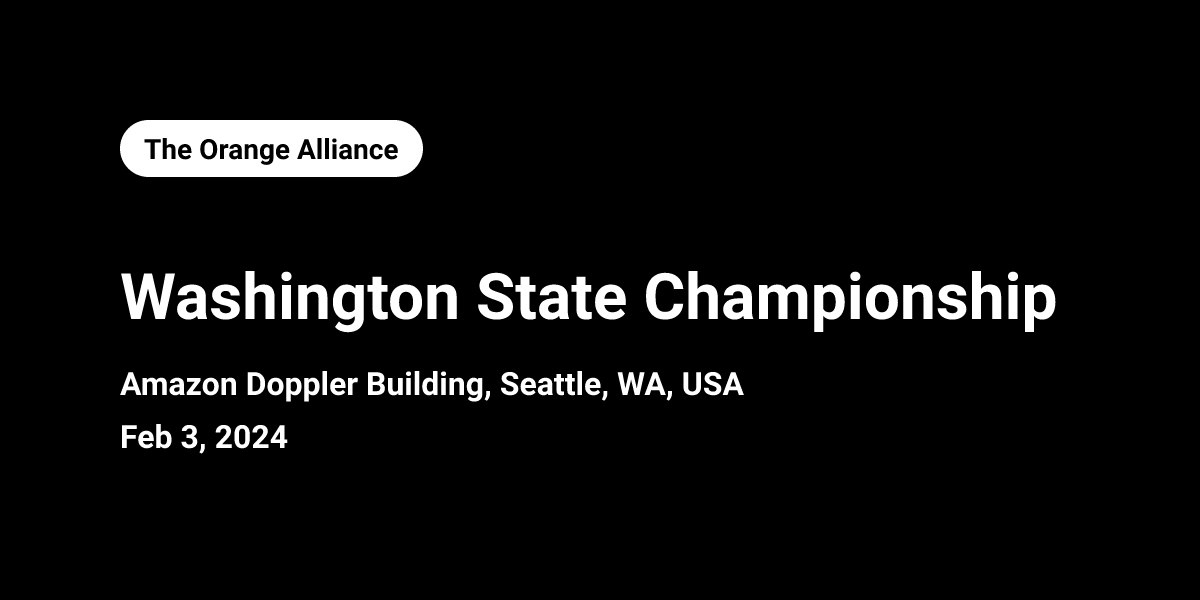 2024 Washington State Championship The Orange Alliance